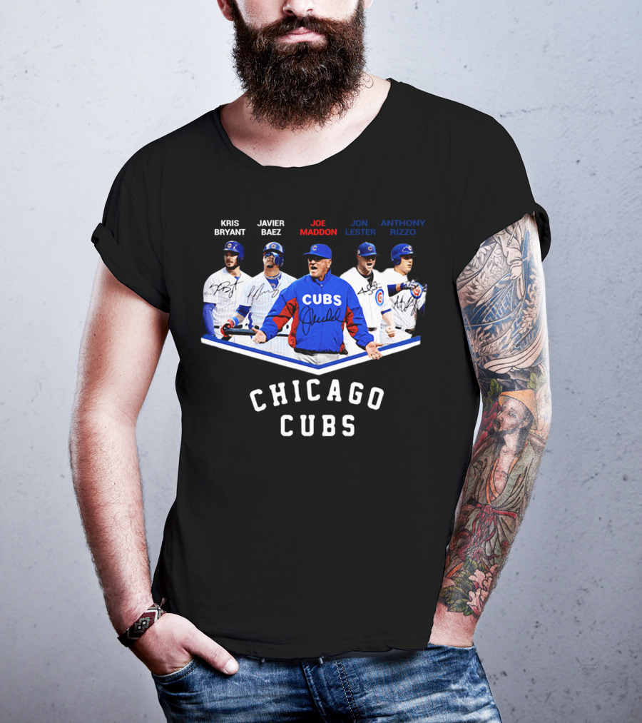 Chicago Cubs Kris Bryant Javier Baez Joe Maddon Jon Lester Anthony Rizzo Signatures T-Shirt