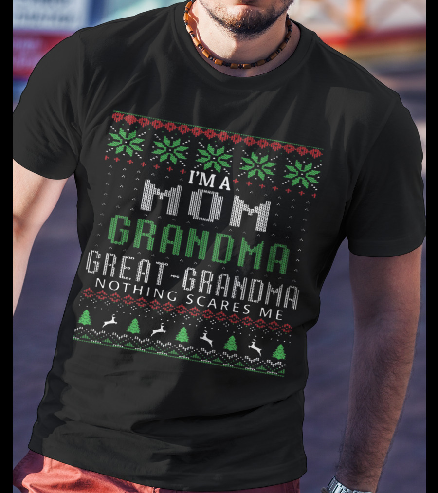 I'm A Mom Grandma Great Grandma Nothing Scares Me Christmas Snowflakes Reindeer T-Shirt