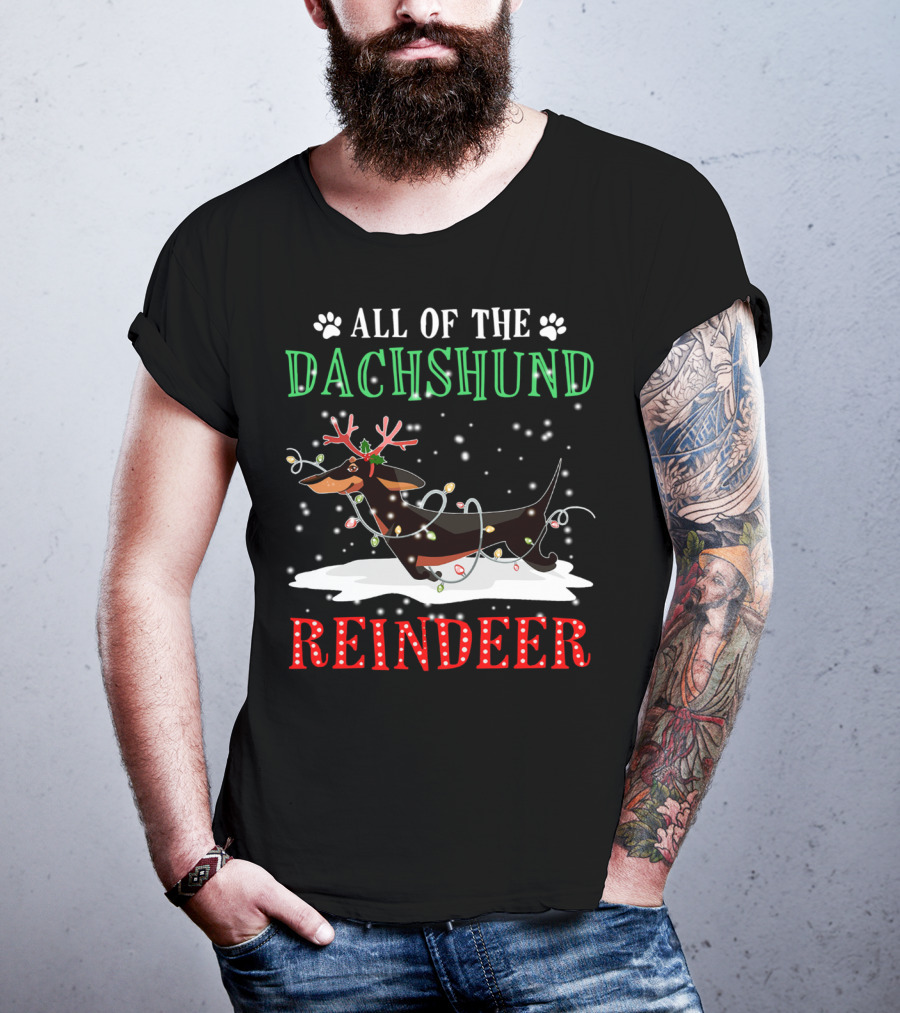 All Of The Dachshund Reindeer T-Shirt