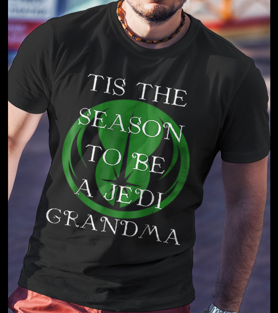Tis The Season To Be A Jedi Grandma T-Shirt