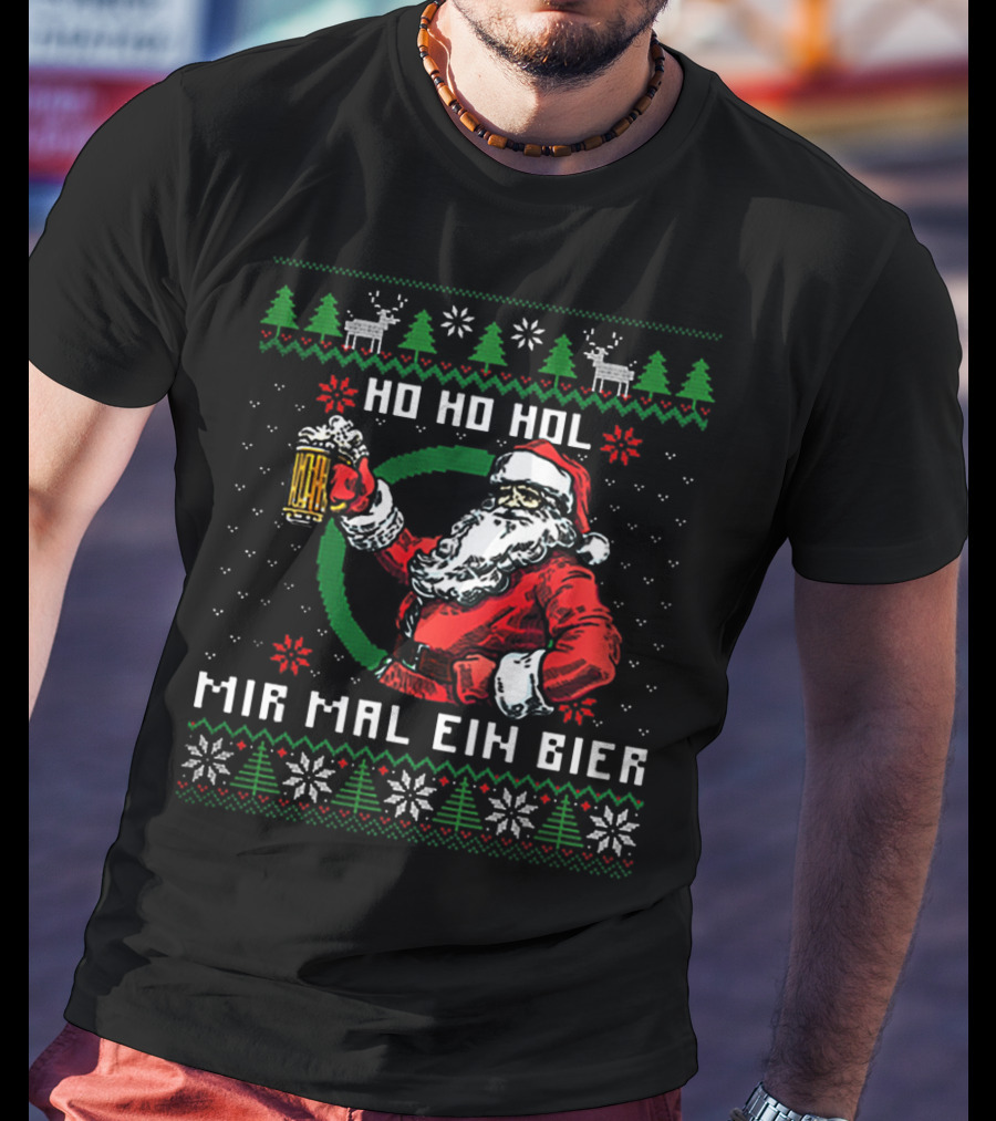 Santa Claus Ho Ho Ho Hol Mir Mal Ein Bier Christmas T-Shirt