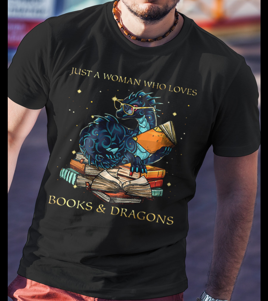 Just A Woman Who Loves Books And Dragons Wearing Glasses Blue Dragon With Book Stack T-Shirt