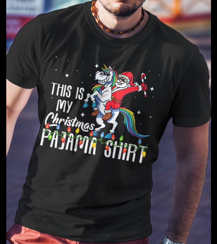 This Is My Christmas Pajama Shirt Santa Riding Unicorn T-Shirt