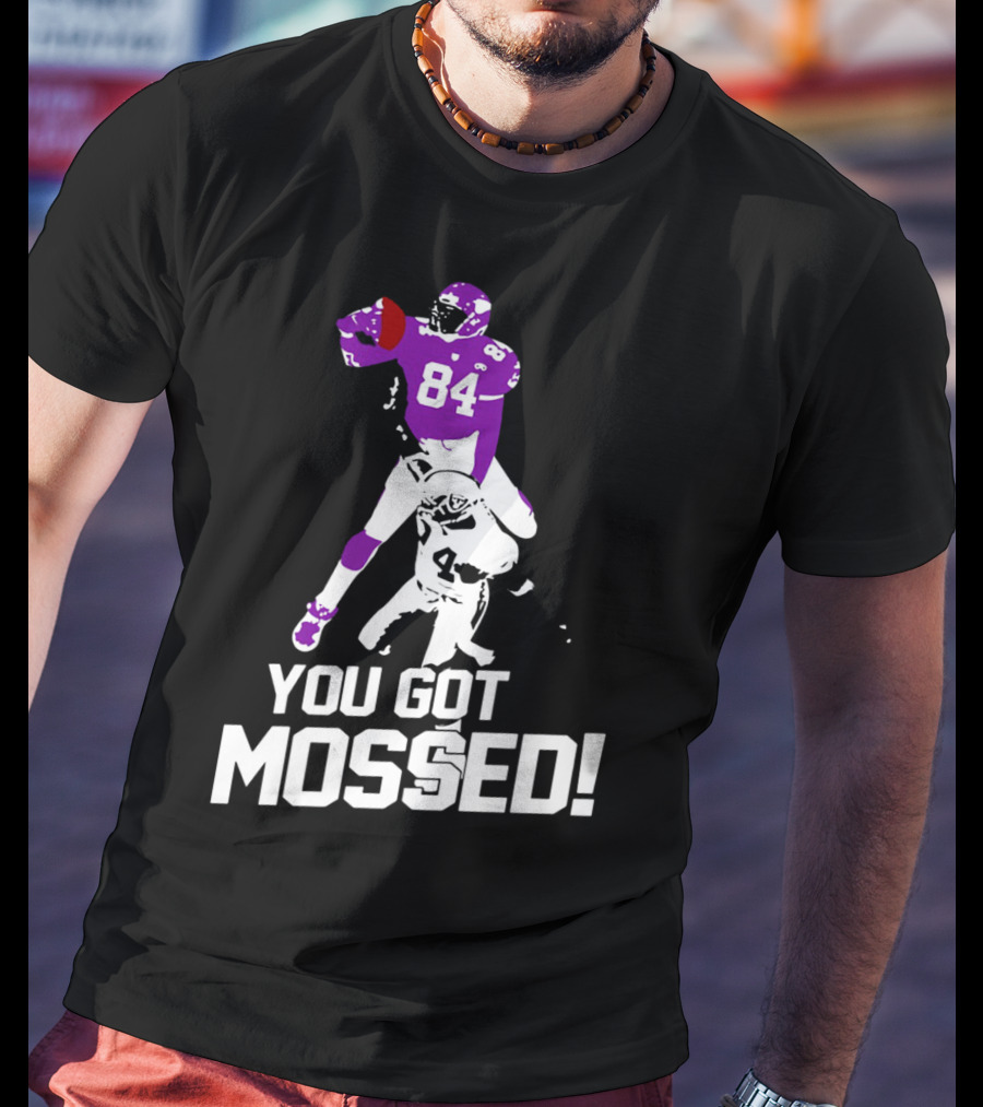Randy Moss 84 You Got Mossed Football T-Shirt