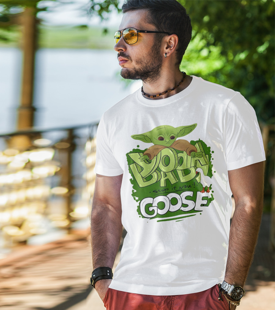 Baby Yoda Stop It Now Goose T-Shirt