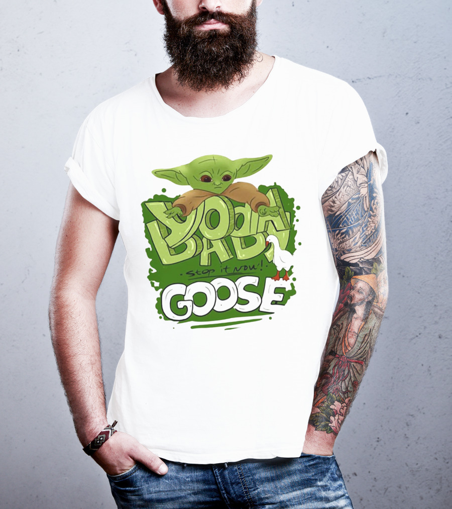 Baby Yoda Stop It Now Goose T-Shirt