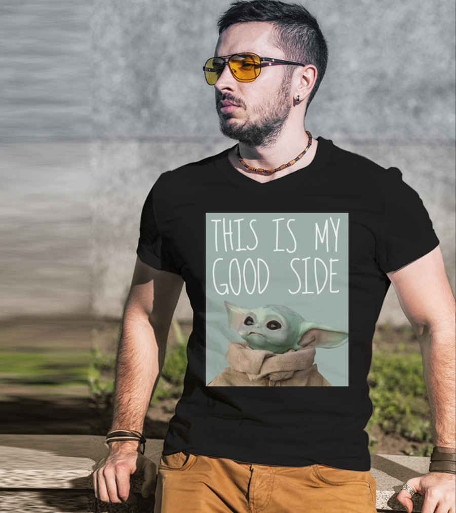 Baby Yoda The Child This Is My Good Side Mandalorian T-Shirt