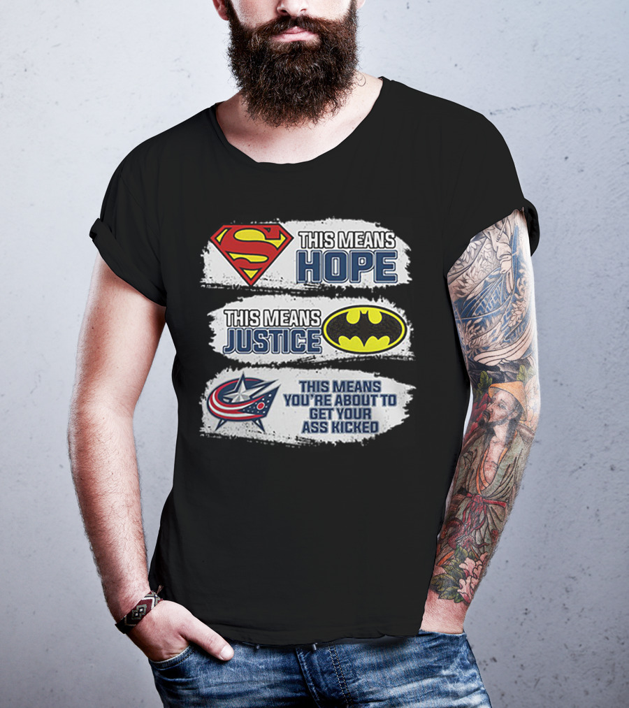 Superman Hope Batman Justice Columbus Blue Jackets Ass Kicked T-Shirt