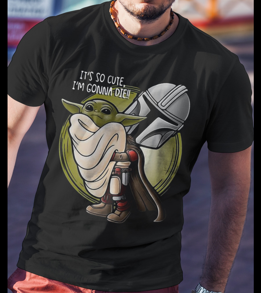 It's So Cute I'm Gonna Die Baby Yoda Hug With Mandalorian Helmet T-Shirt