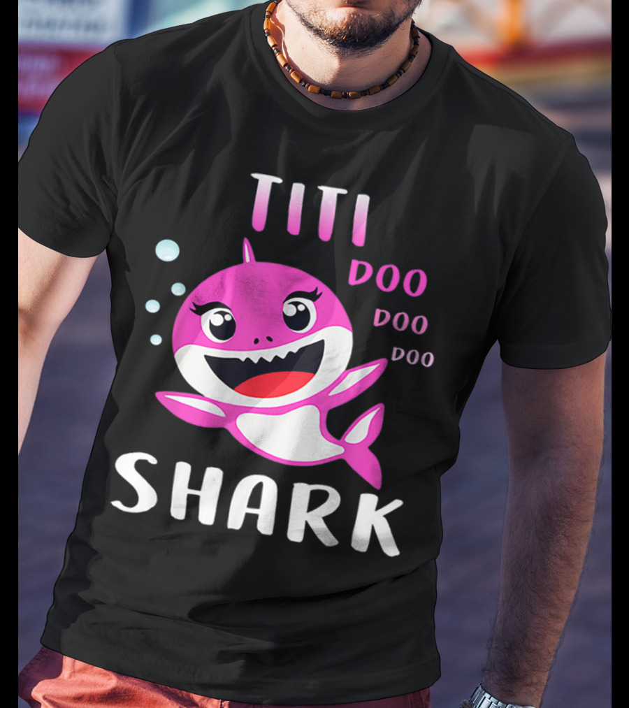 Titi Shark Doo Doo Doo Cute Pink Cartoon Mother's Day Christmas T-Shirt