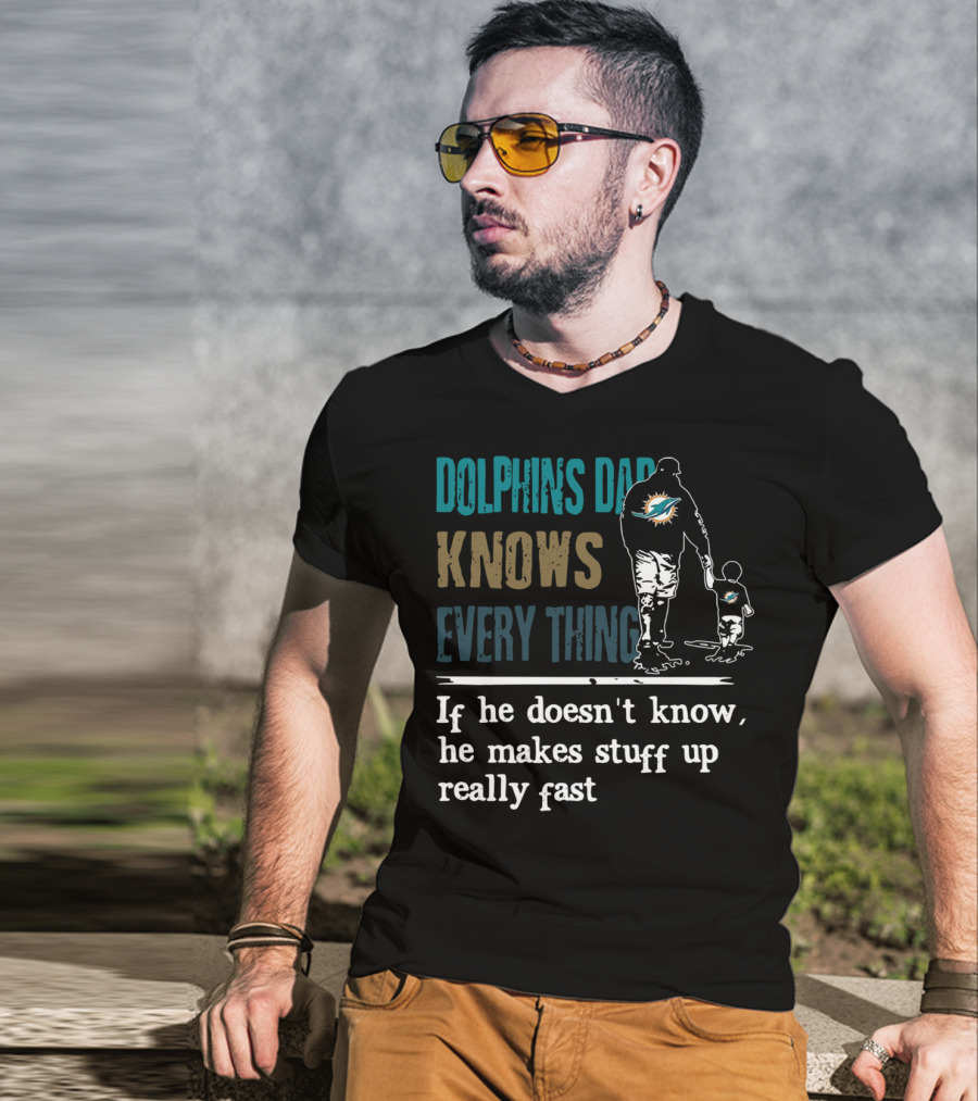 Dolphins Dad Knows Everything Makes Stuff Up Really Fast Father And Child Silhouette With Dolphins T-Shirt