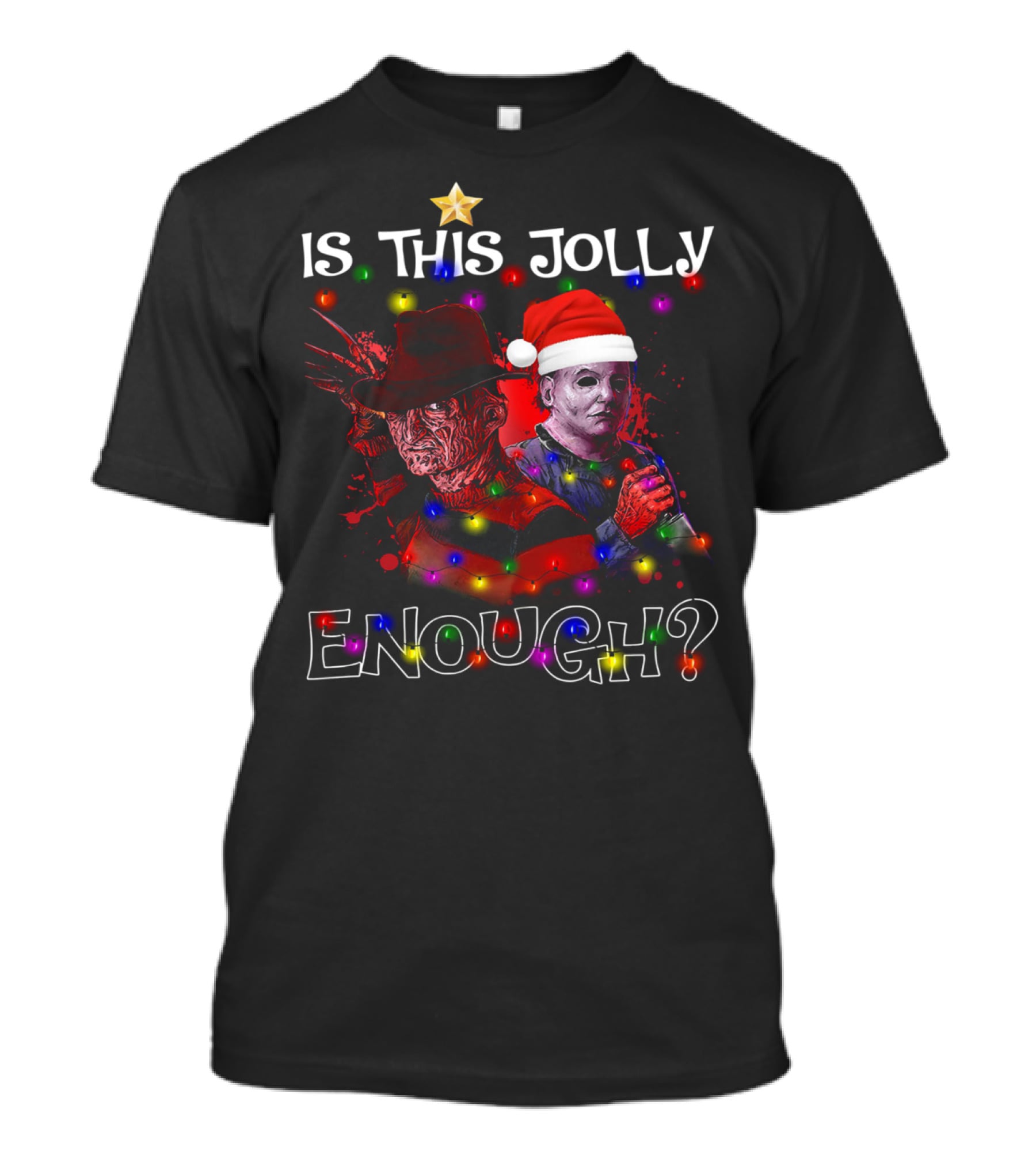 Freddy Krueger Michael Myers Is This Jolly Enough? T-Shirt