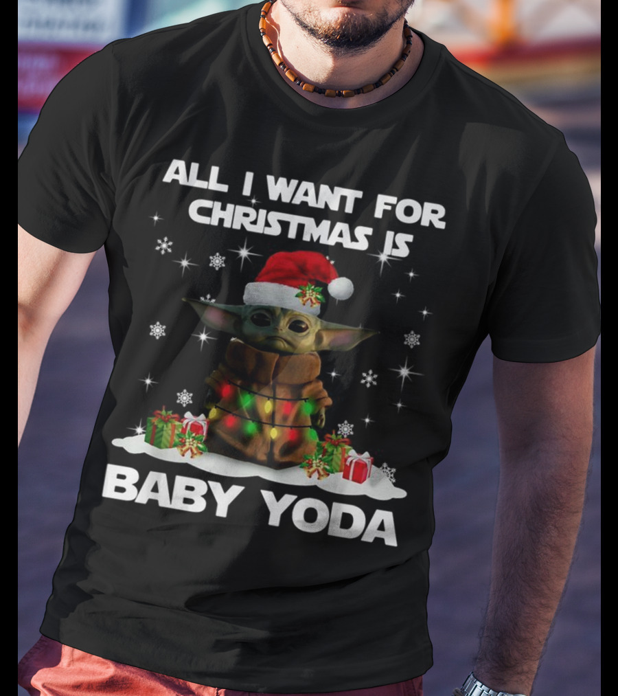 All I Want For Christmas Is Baby Yoda Star Wars Santa Hat Snowflakes Gifts T-Shirt