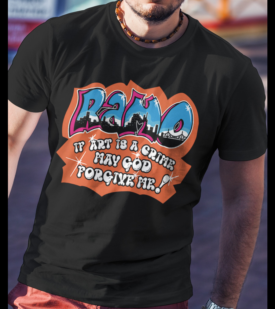 Ramo Skyline Graffiti If Art Is A Crime May God Forgive Me T-Shirt