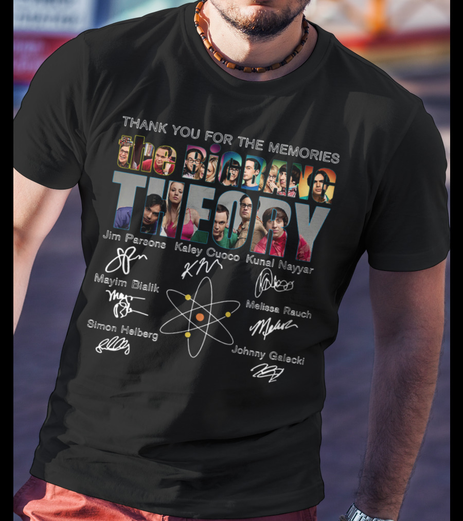 Thank You For The Memories The Big Bang Theory Jim Parsons Kaley Cuoco Kunal Nayyar Mayim Bialik Melissa Rauch Simon Helberg Johnny Galecki Signatures T-Shirt
