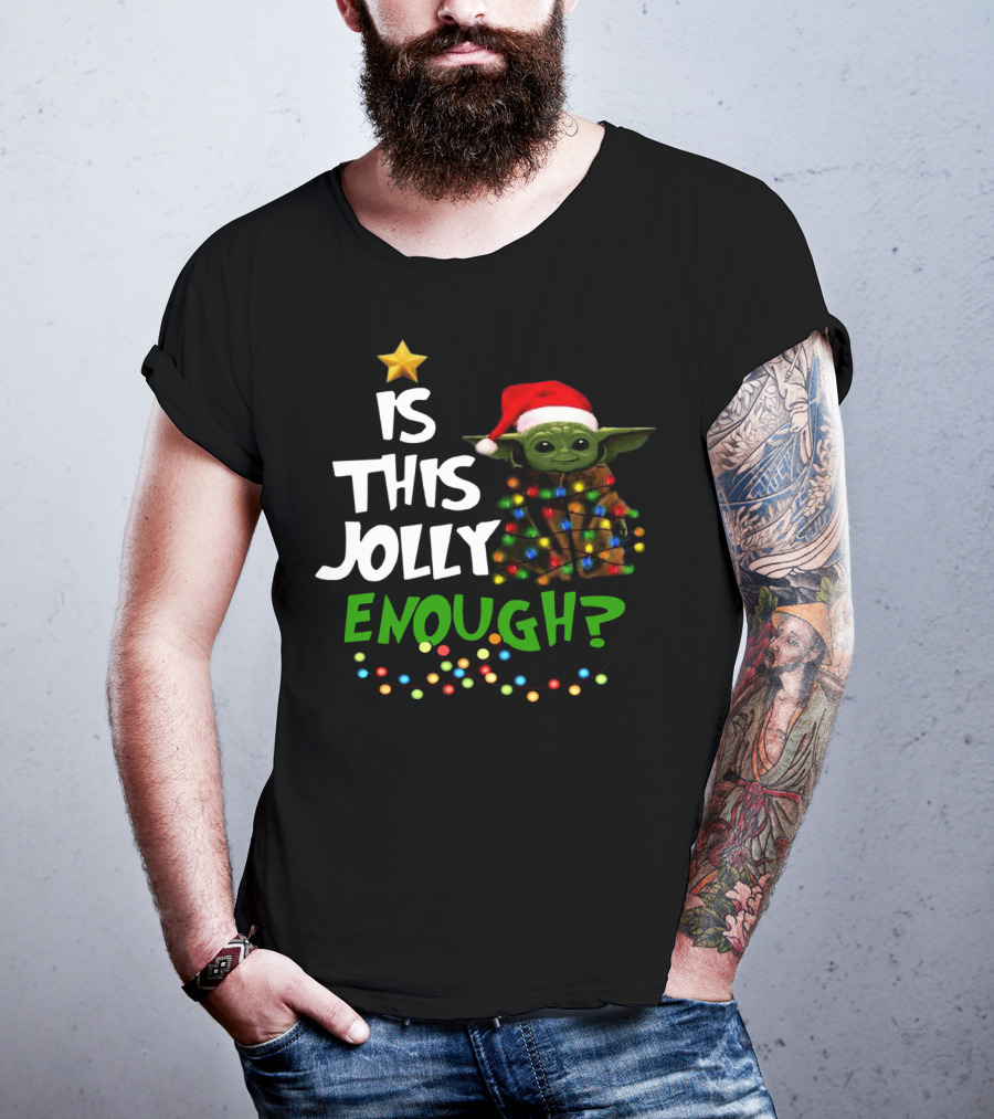 Santa Baby Yoda Is This Jolly Enough? T-Shirt