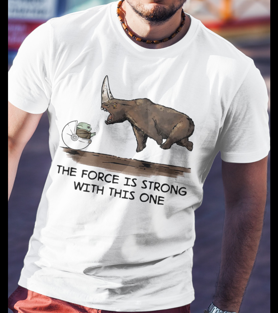 Baby Yoda And Rhino The Force Is Strong With This One T-Shirt