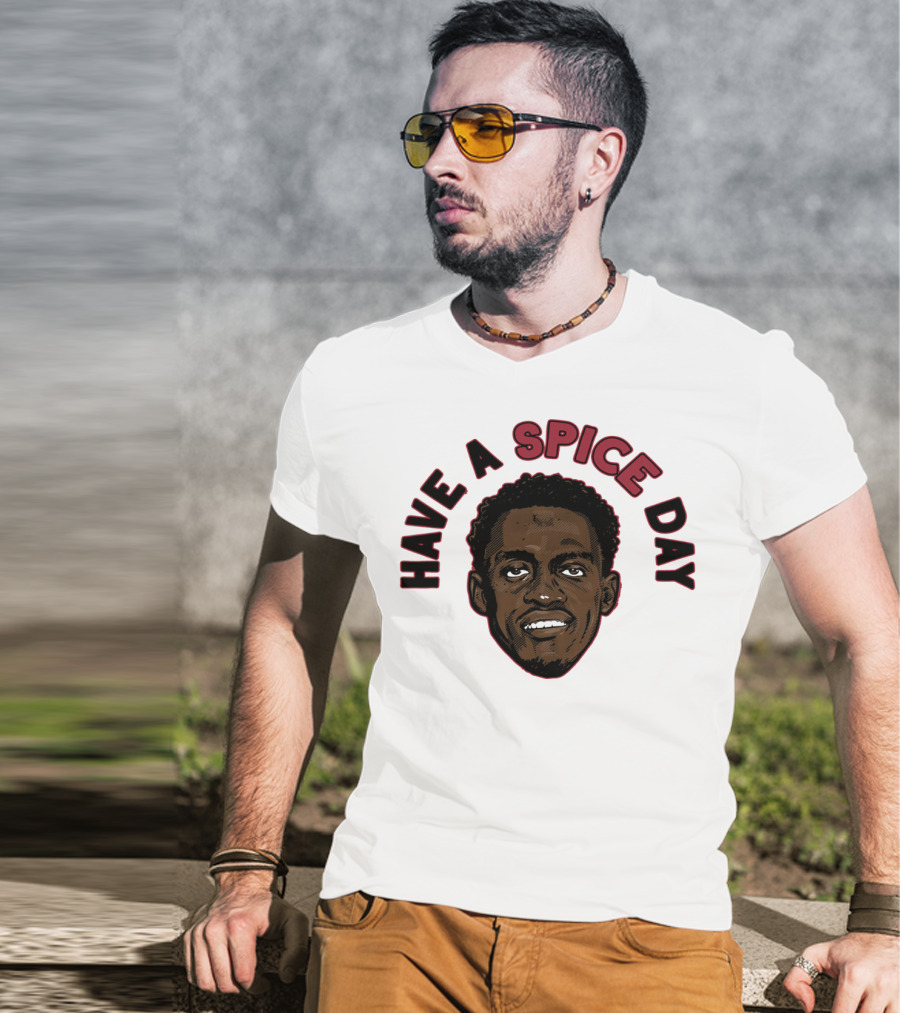 Have A Spice Day Pascal Siakam T-Shirt