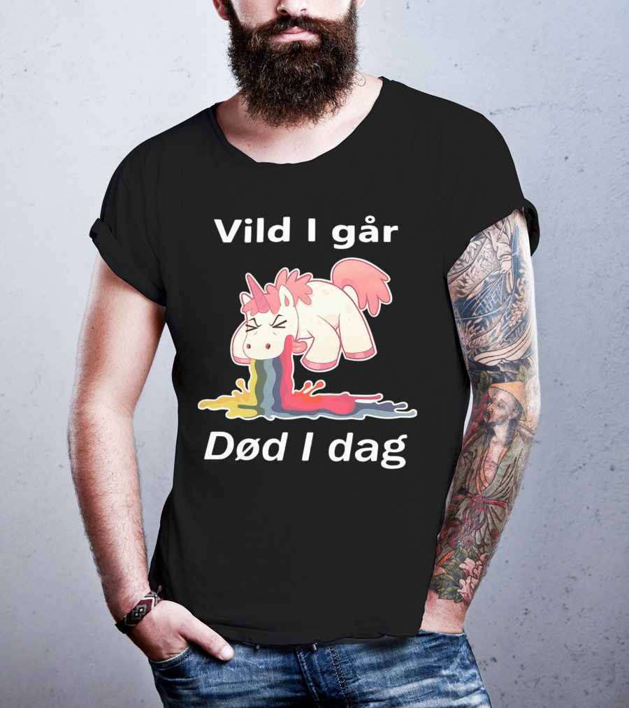 Vild I Går Død I Dag Rainbow Unicorn T-Shirt