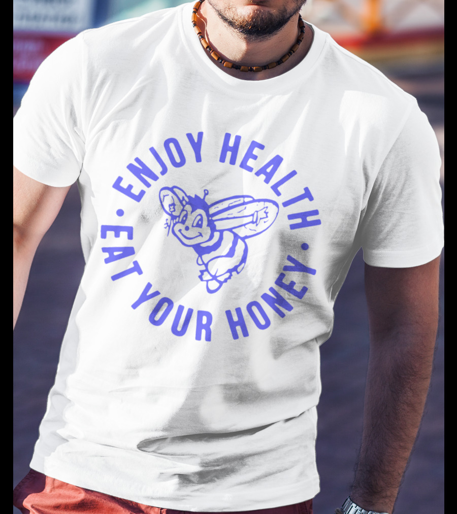 Enjoy Health Eat Your Honey Bee Smile T-Shirt