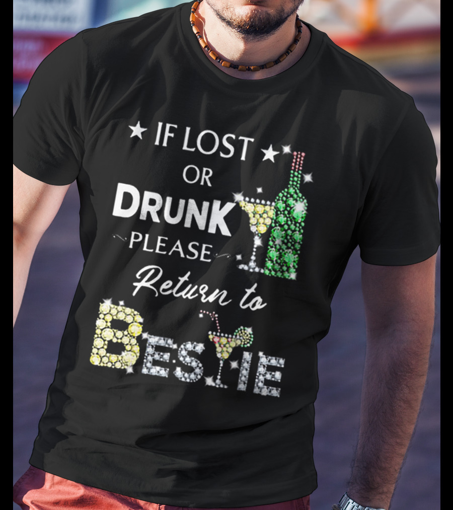 If Lost Or Drunk Please Return To Bestie With Sparkling Wine And Cocktail Glasses T-Shirt