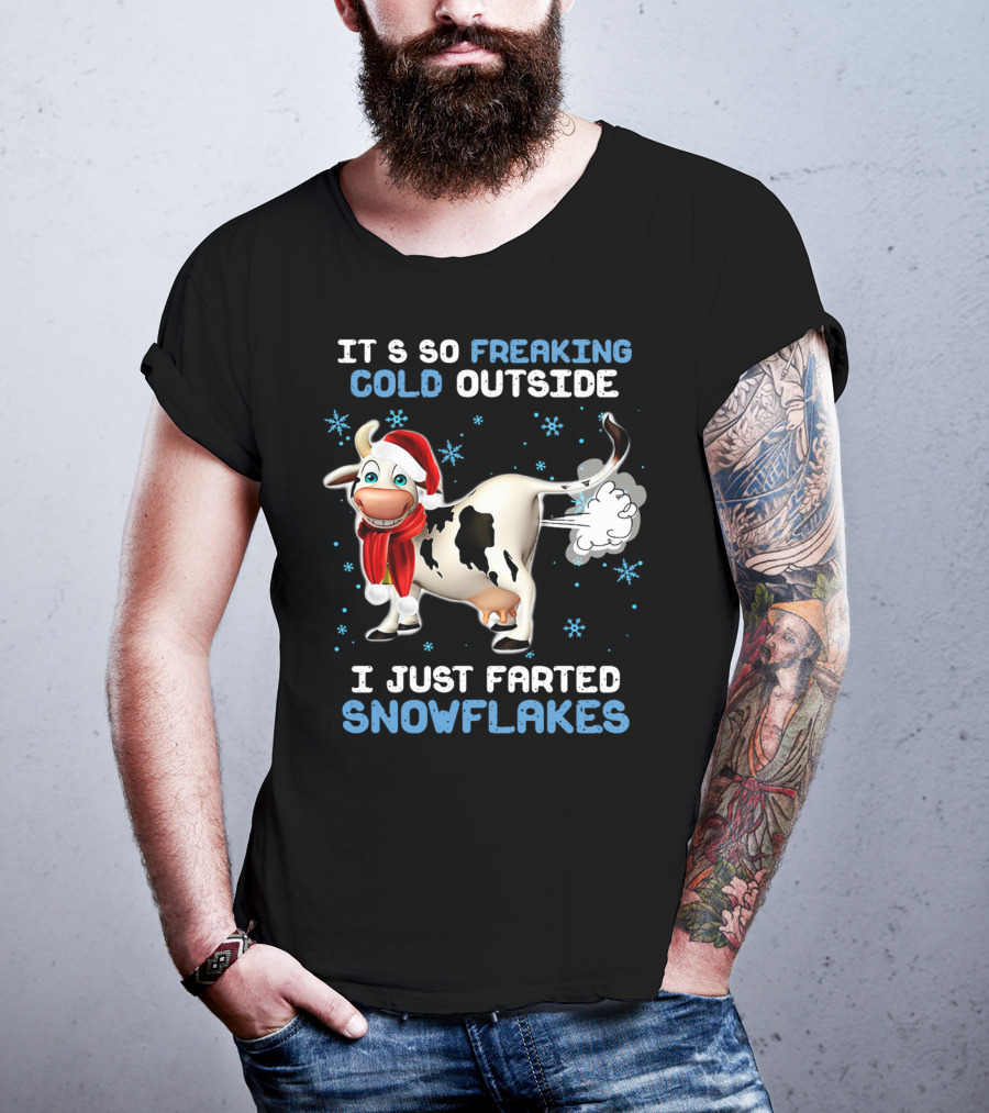 Cow It's So Freaking Cold Outside I Just Farted Snowflakes Santa Hat Scarf Snowflakes T-Shirt