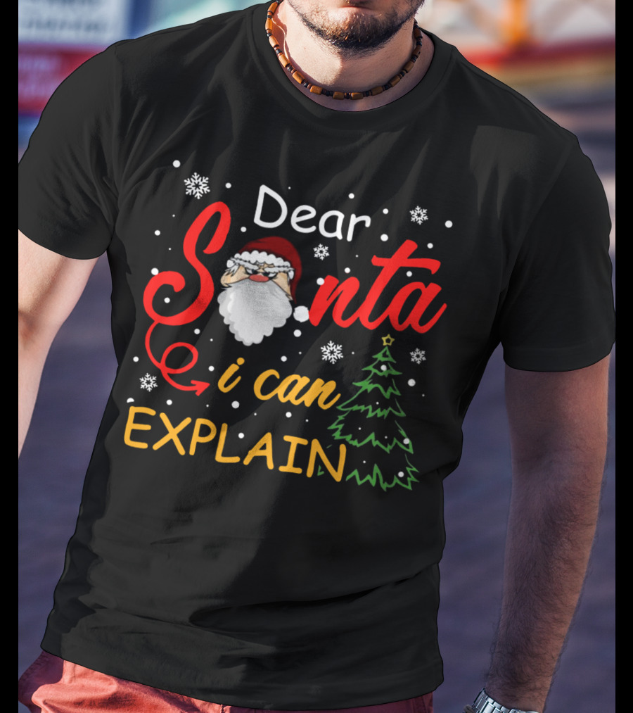 Dear Santa I Can Explain Christmas Tree Snowflakes T-Shirt