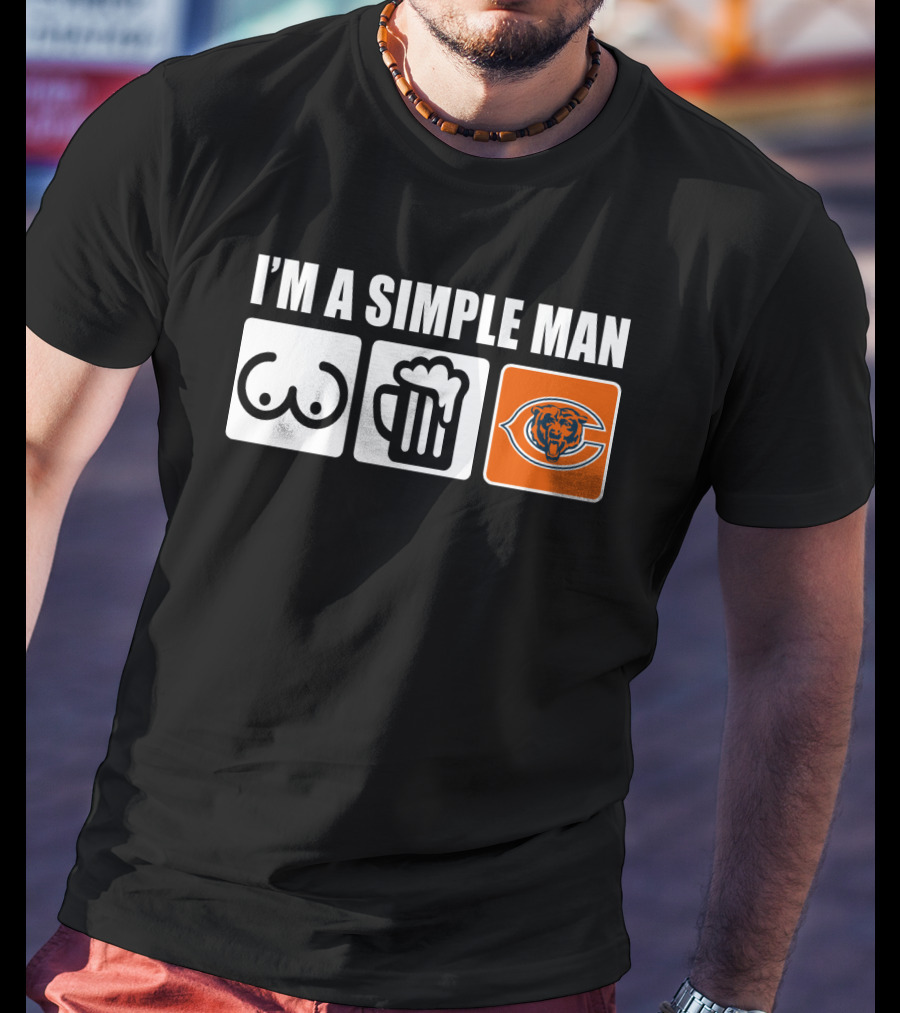 I'm A Simple Man Bears Football Beer Chest T-Shirt