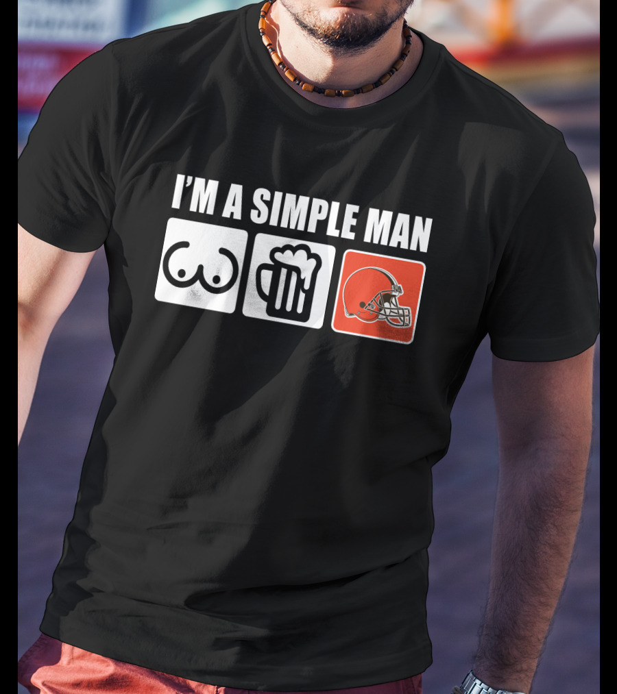 I'm A Simple Man Browns Football Beer Helmet T-Shirt