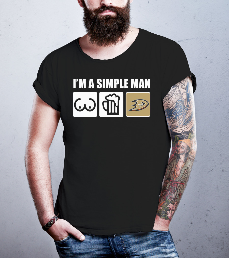 I'm A Simple Man Breasts Beer Anaheim Ducks T-Shirt