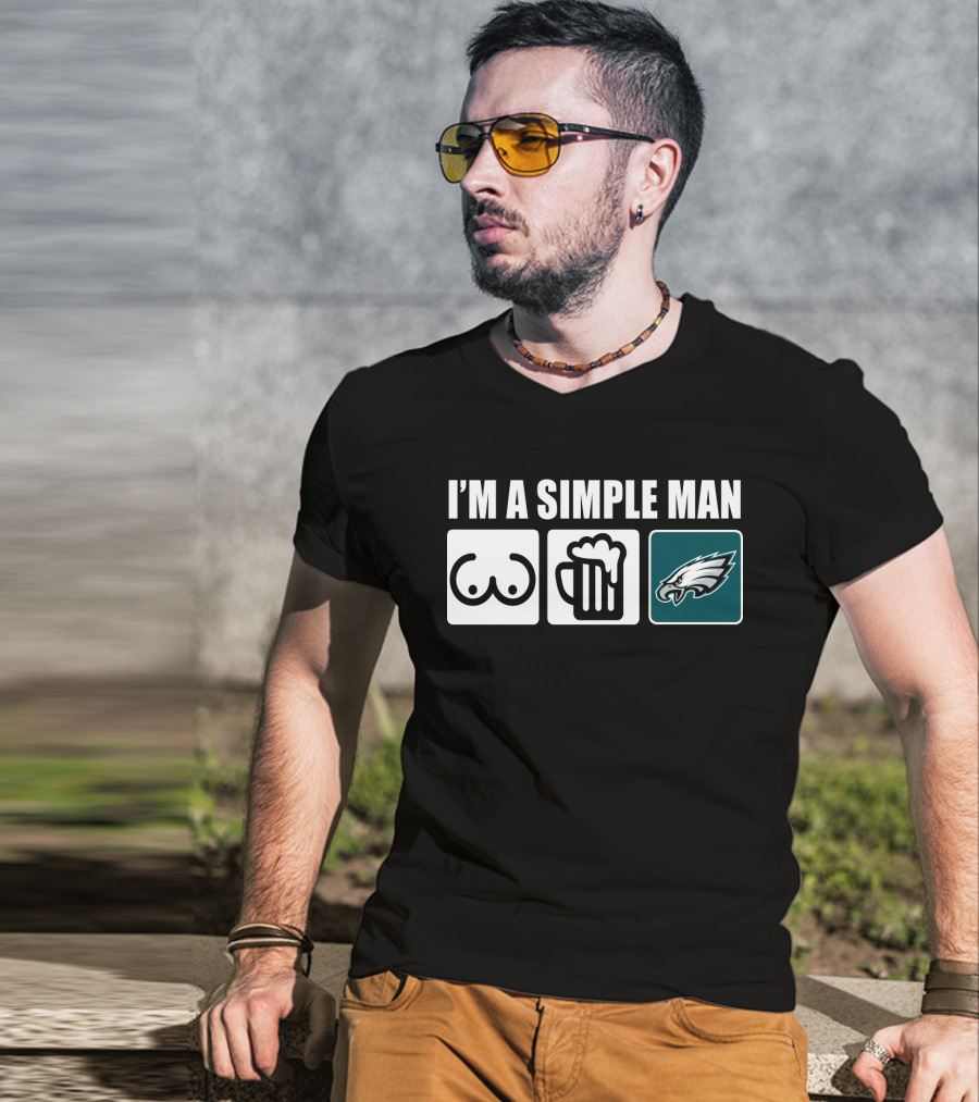 I'm A Simple Man Beer Eagles Fan T-Shirt