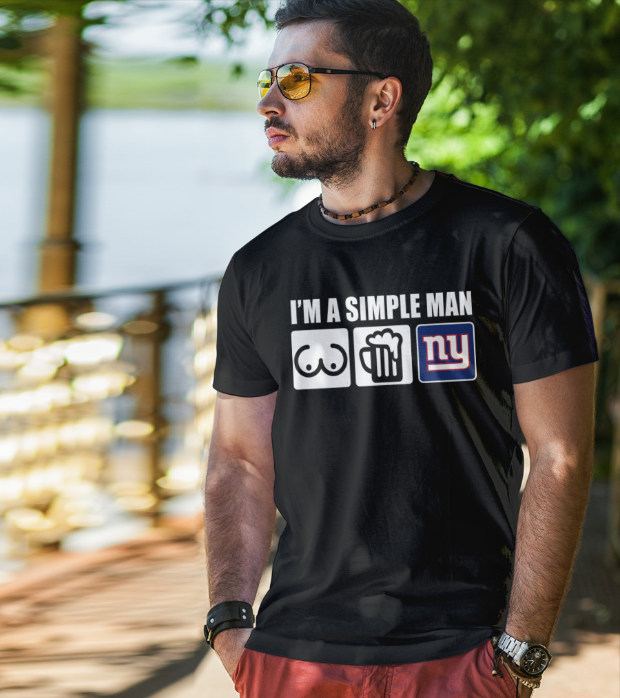 I'm A Simple Man Beer Football Giants T-Shirt