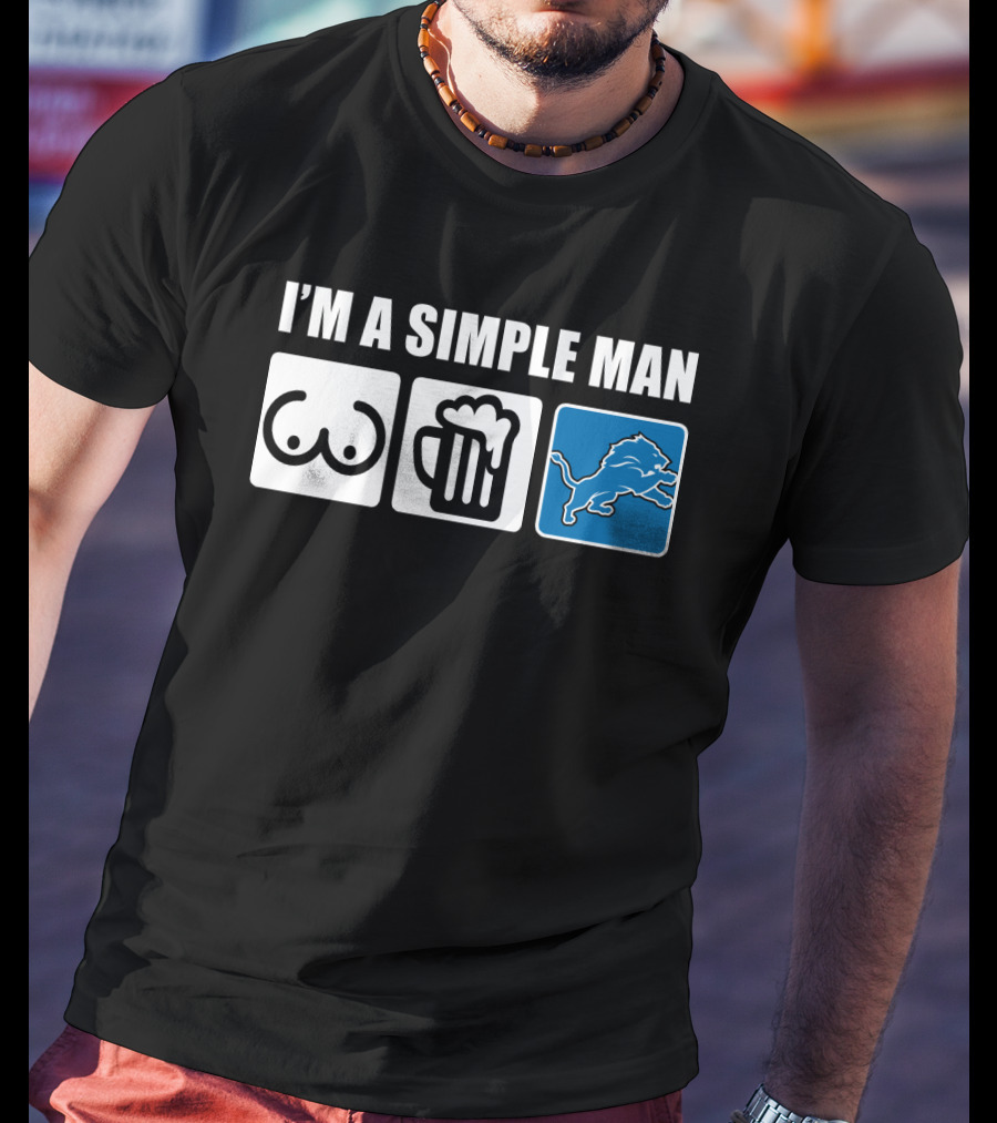 I'm A Simple Man Beer Detroit Lions T-Shirt