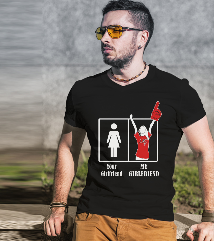 Your Girlfriend My Girlfriend Buccaneers Fan T-Shirt