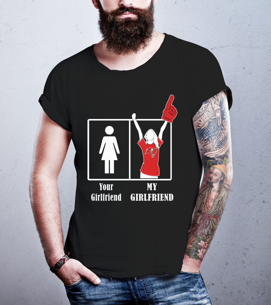 Your Girlfriend My Girlfriend Buccaneers Fan T-Shirt