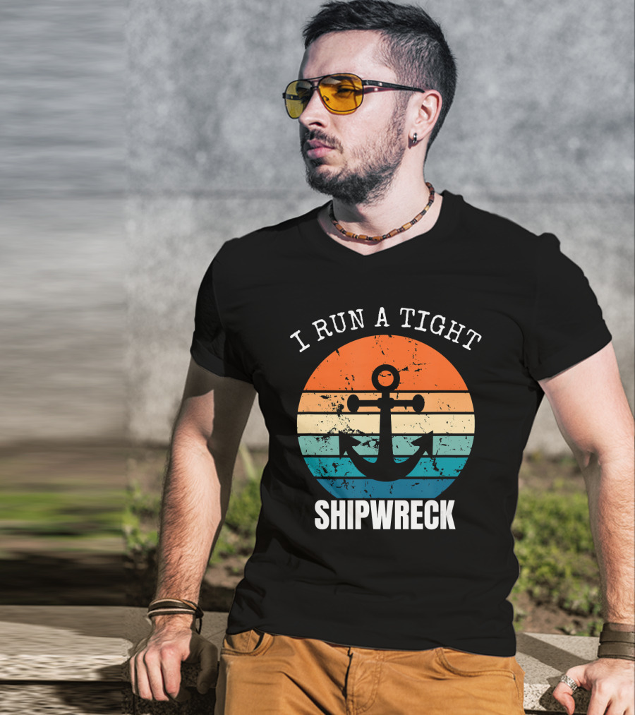 I Run A Tight Shipwreck Vintage Anchor Sunset Stripes T-Shirt