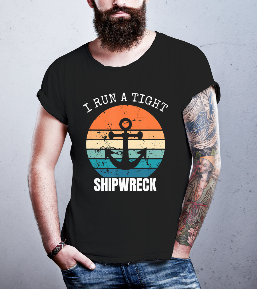 I Run A Tight Shipwreck Vintage Anchor Sunset Stripes T-Shirt