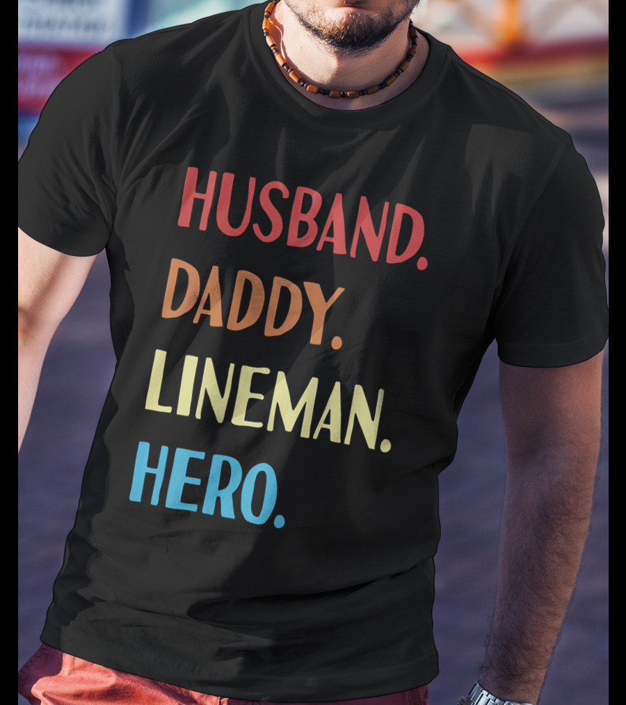 Husband Daddy Lineman Hero Vintage Best Father T-Shirt