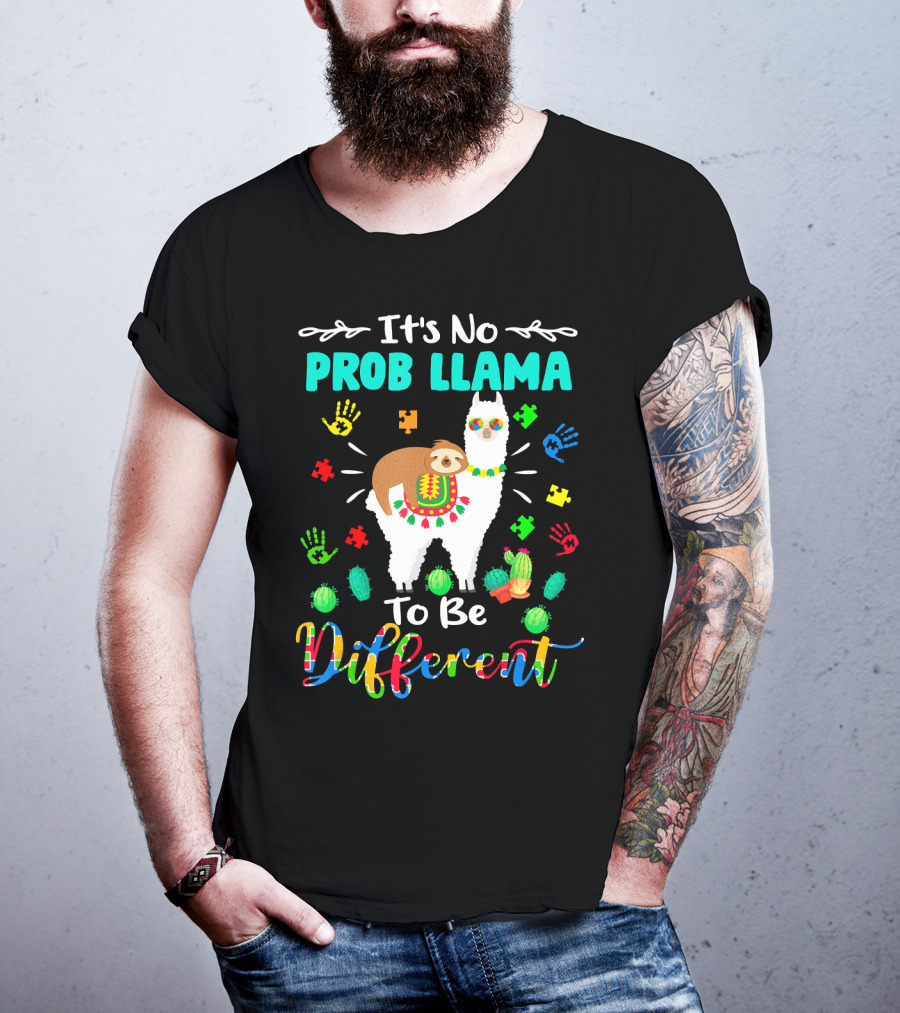 It's No Prob Llama To Be Different Autism Awareness T-Shirt