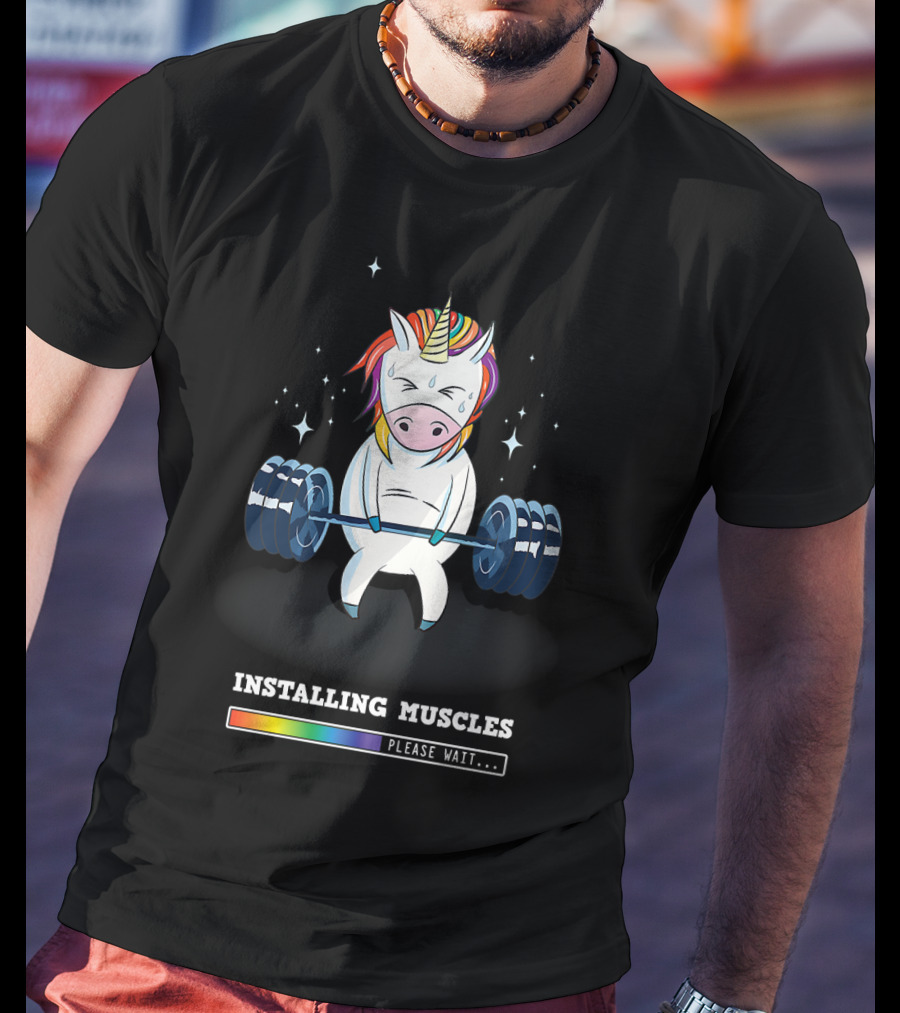 Installing Muscles Please Wait Weightlifting Unicorn Fitness T-Shirt