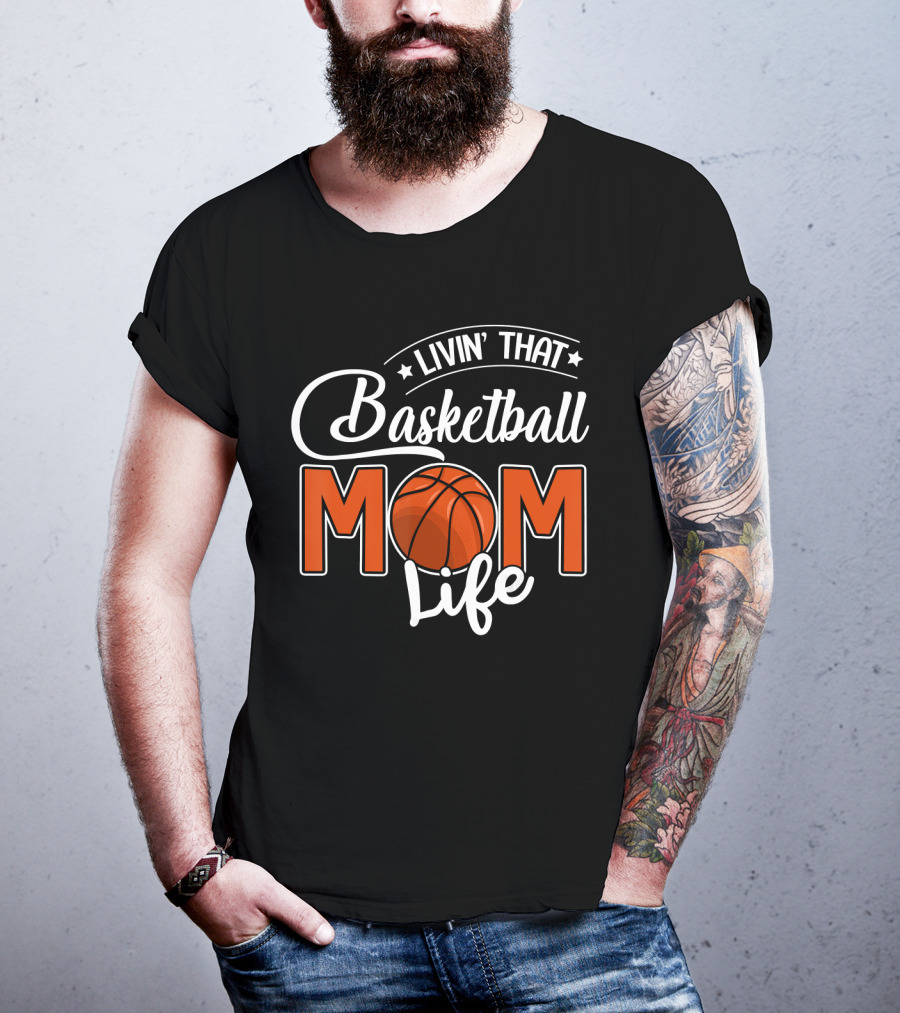 Livin' That Basketball Mom Life T-Shirt