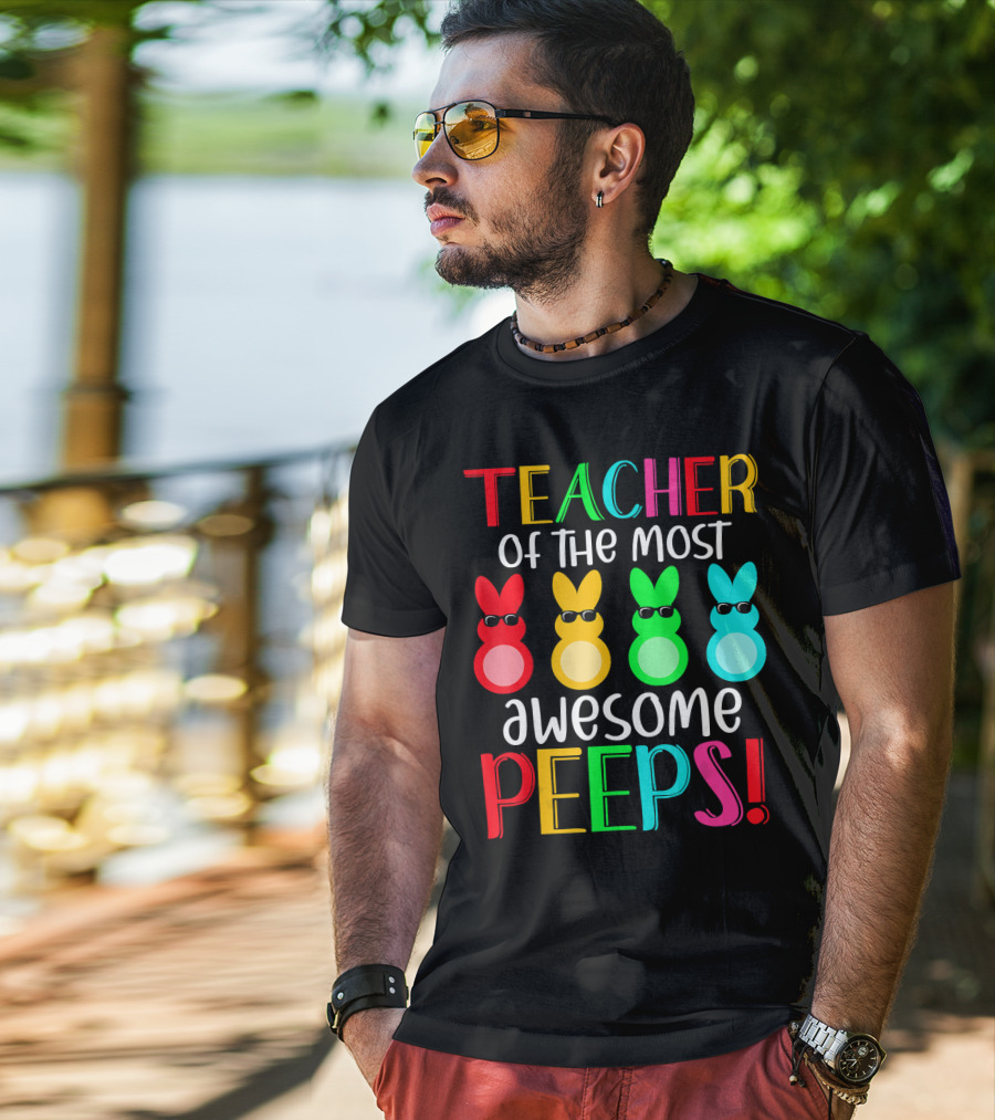 Teacher Of The Most Awesome Peeps Easter Bunny Multicolor Sunglasses T-Shirt
