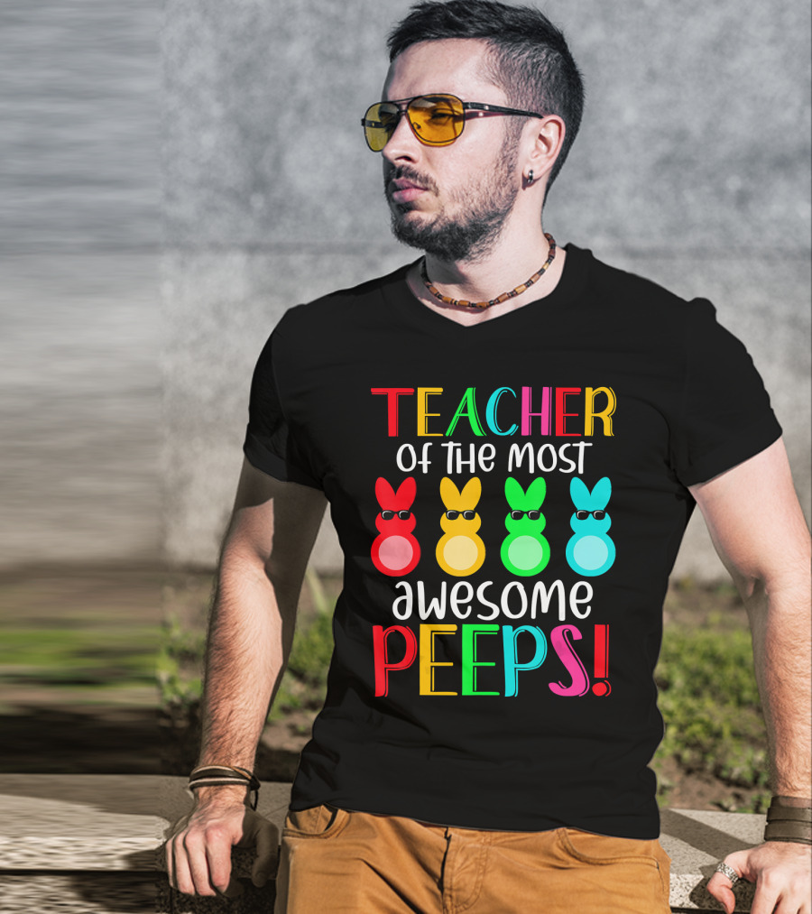 Teacher Of The Most Awesome Peeps Easter Bunny Multicolor Sunglasses T-Shirt
