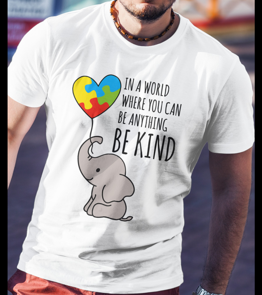In A World Where You Can Be Anything Be Kind Elephant With Heart Puzzle Balloon T-Shirt