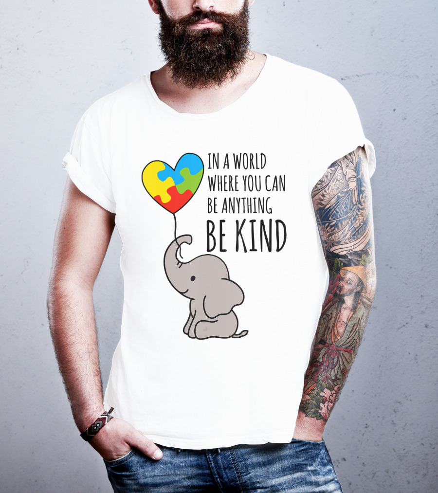 In A World Where You Can Be Anything Be Kind Elephant With Heart Puzzle Balloon T-Shirt