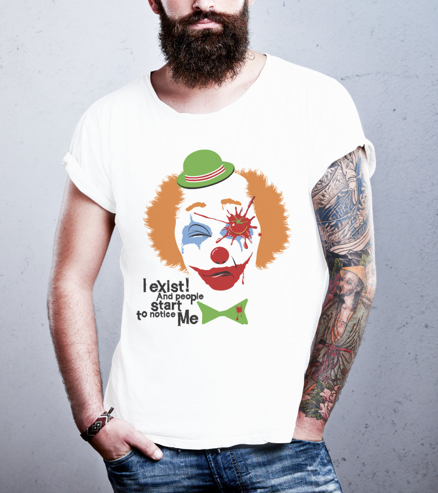 I Exist And People Start To Notice Me Clown Face With Splattered Tomato Green Hat T-Shirt
