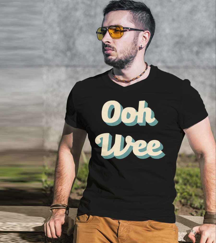 Ooh Wee Classic Ad Copy Style Mr. Poopy Butthole Phrase T-Shirt