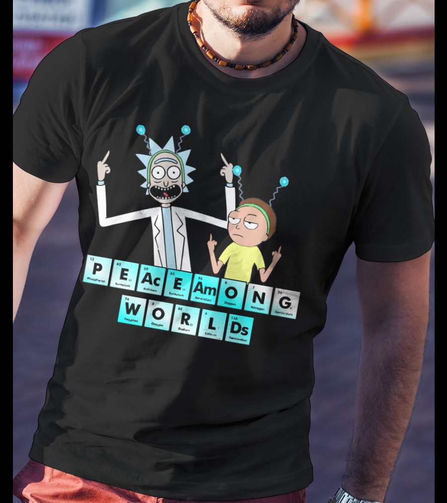 Peace Among Worlds Periodic Table Rick And Morty T-Shirt
