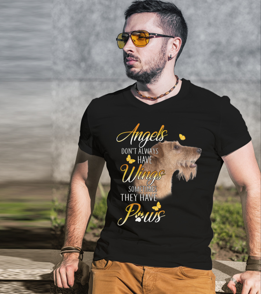 Angels Don't Always Have Wings Sometimes They Have Paws Airedale Terrier T-Shirt