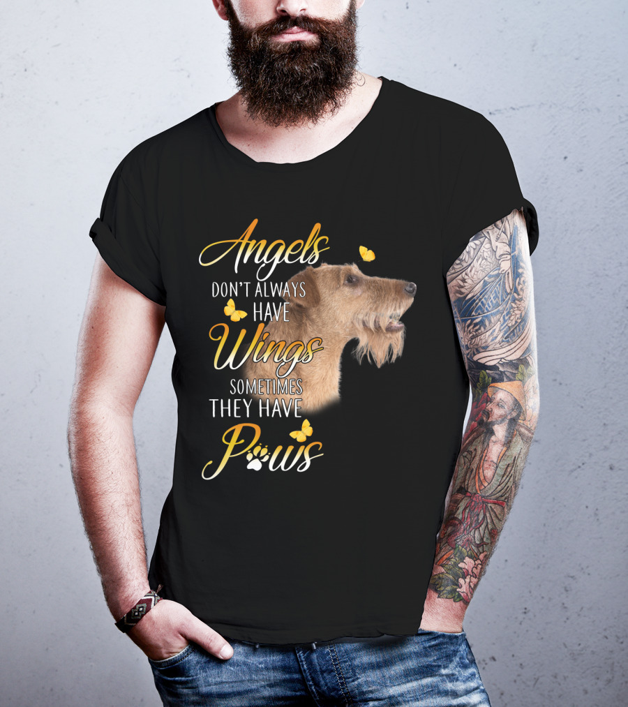Angels Don't Always Have Wings Sometimes They Have Paws Airedale Terrier T-Shirt